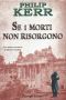 [Bernie Gunther 06] • Se I Morti Non Risorgono